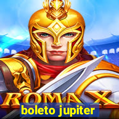 boleto jupiter